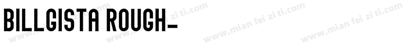 Billgista Rough字体转换